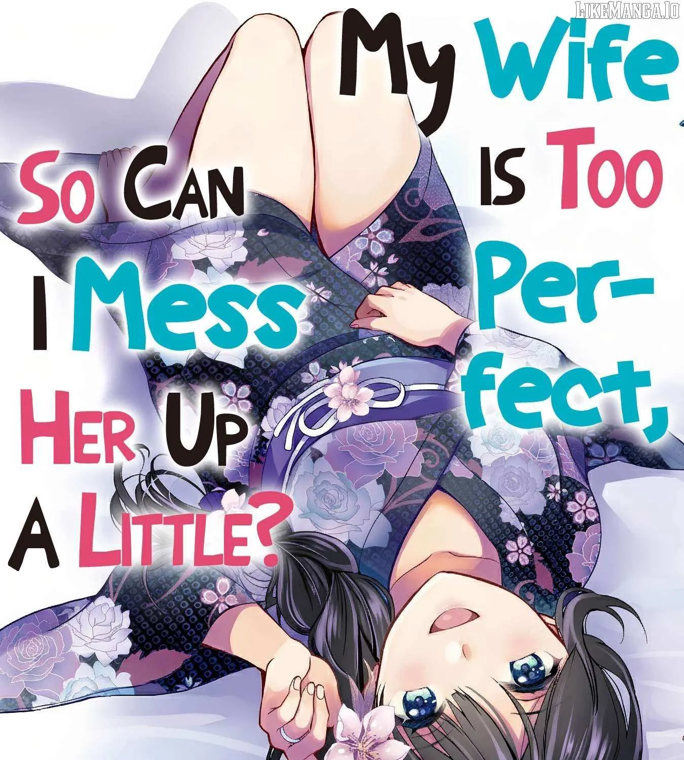 My Wife Is Too Perfect, So Can I Mess Her Up a Little?