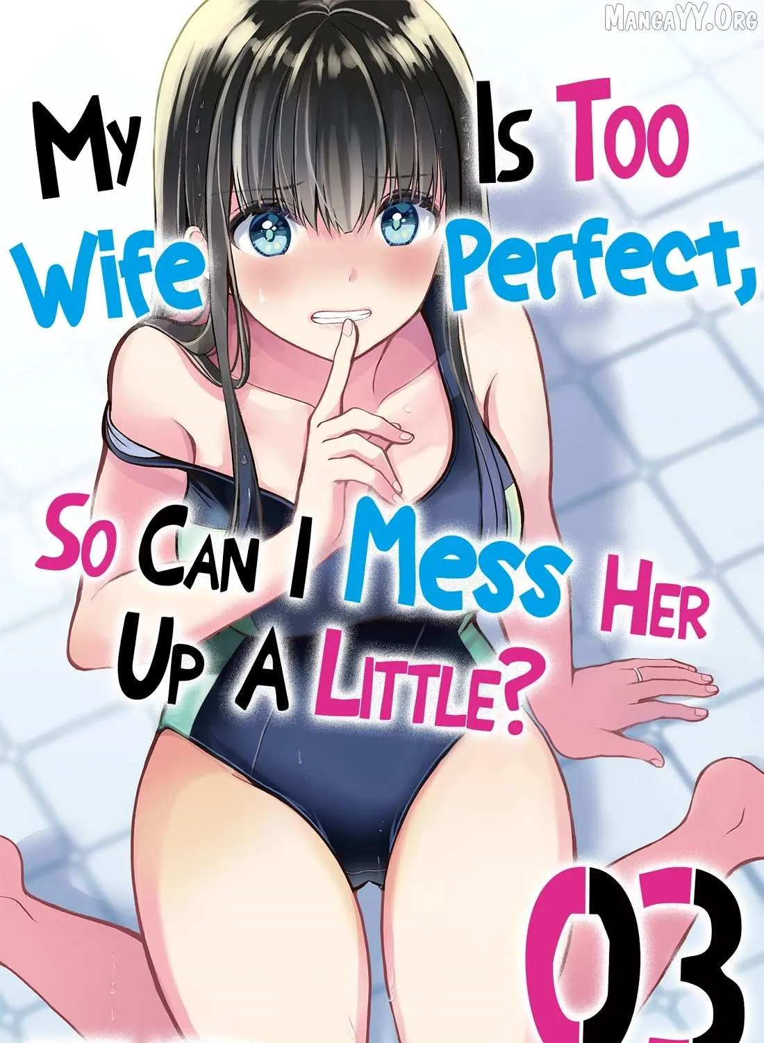 My Wife Is Too Perfect, So Can I Mess Her Up a Little?