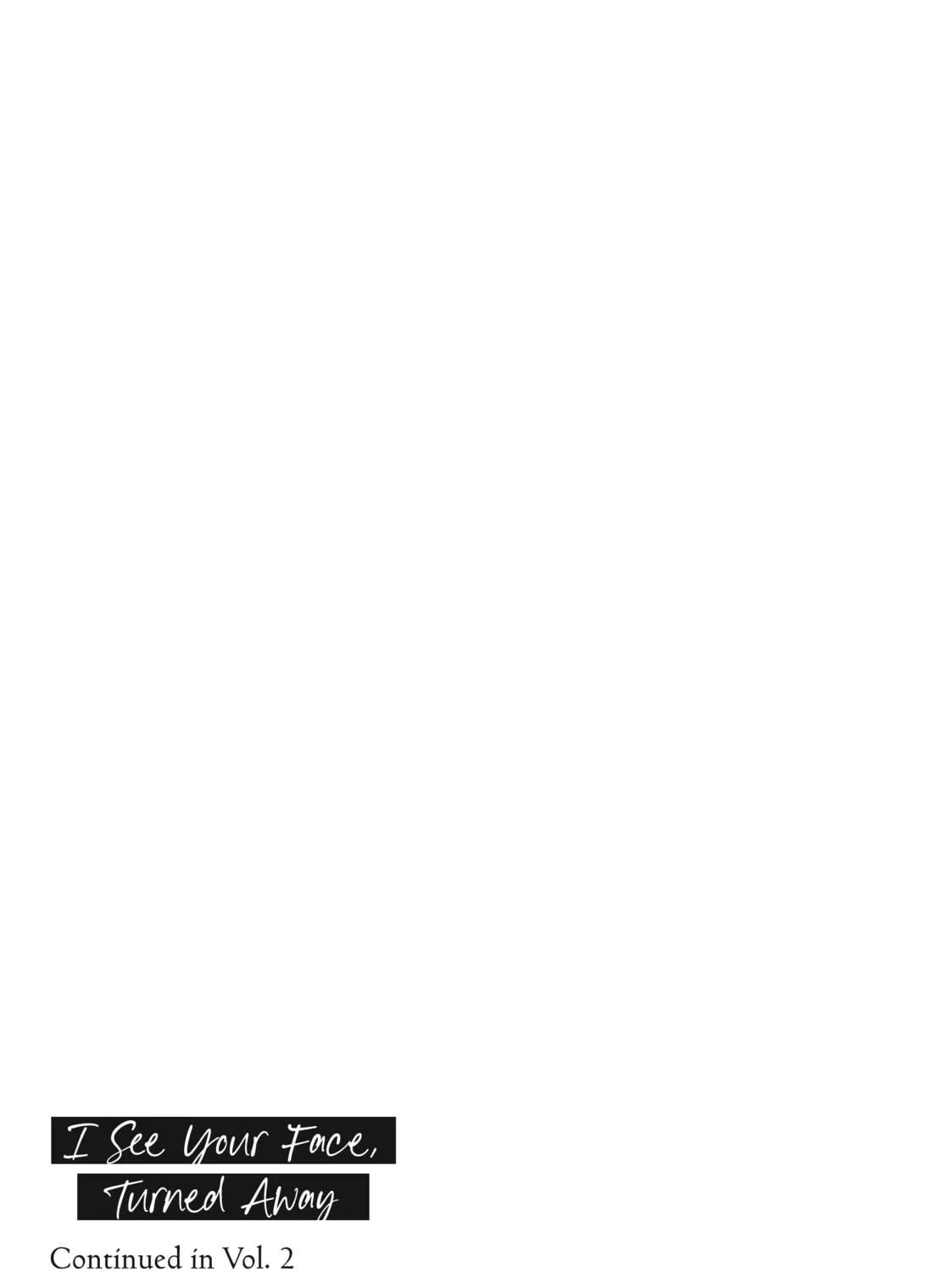 I See Your Face, Turned Away