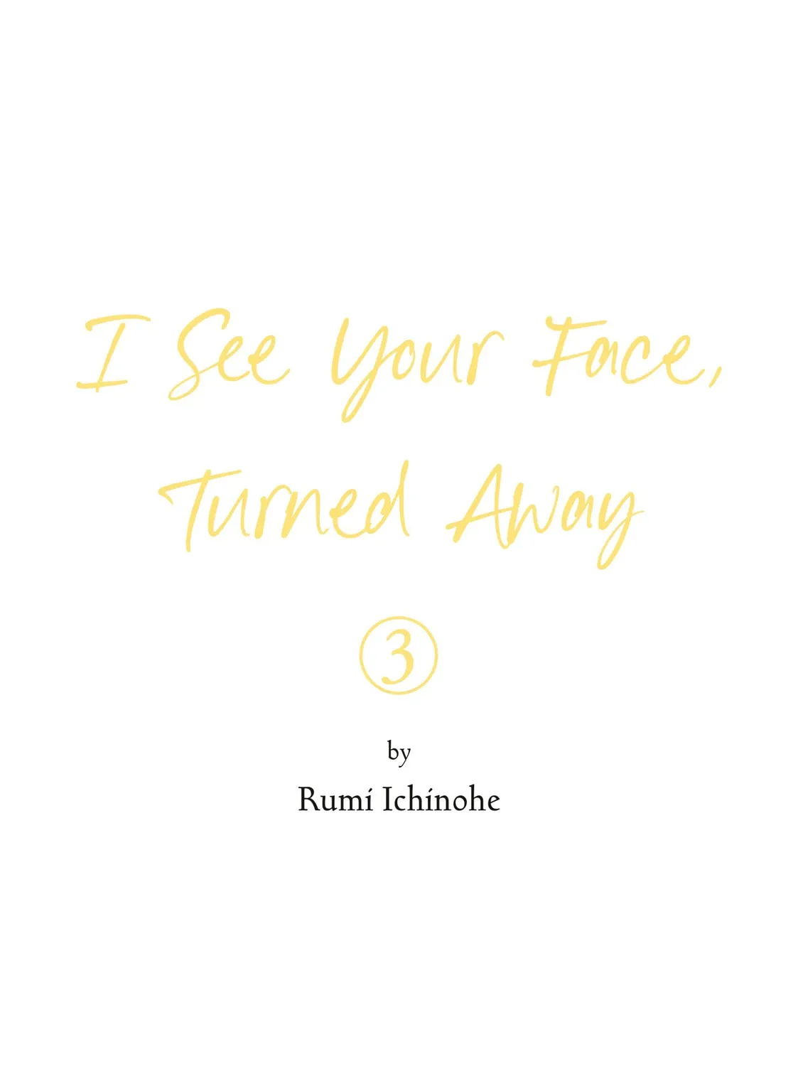 I See Your Face, Turned Away