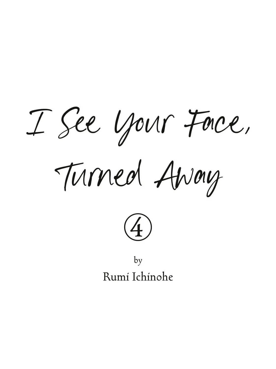 I See Your Face, Turned Away