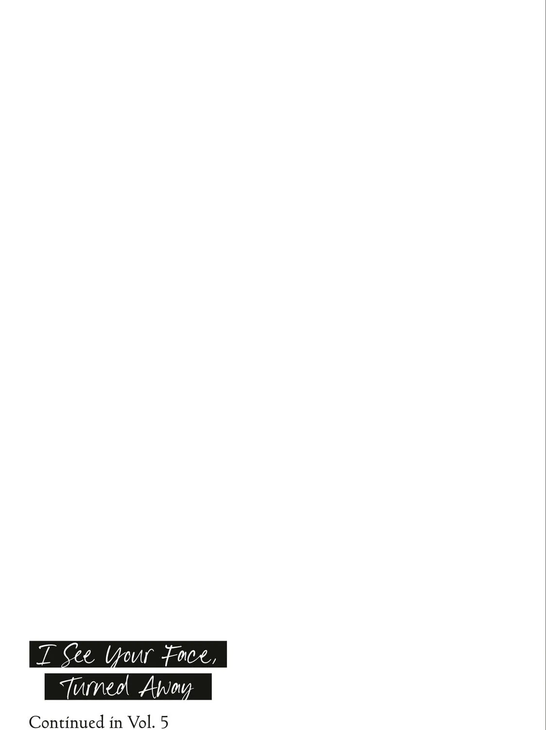 I See Your Face, Turned Away