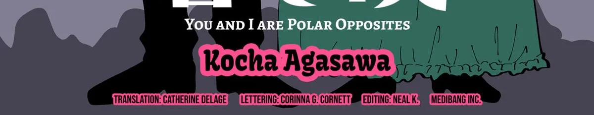 You and I Are Polar Opposites