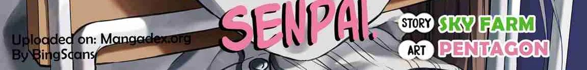You'll listen to me, won't you? Senpai